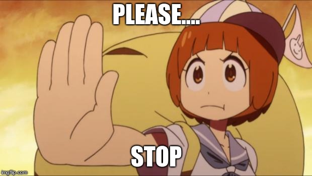 Please Stop  | PLEASE.... STOP | image tagged in please stop | made w/ Imgflip meme maker