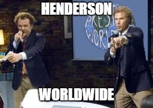 Prestige Worldwide | HENDERSON; WORLDWIDE | image tagged in prestige worldwide | made w/ Imgflip meme maker