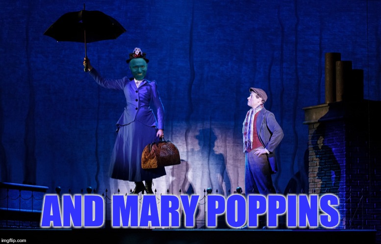 upop | AND MARY POPPINS | image tagged in upop | made w/ Imgflip meme maker