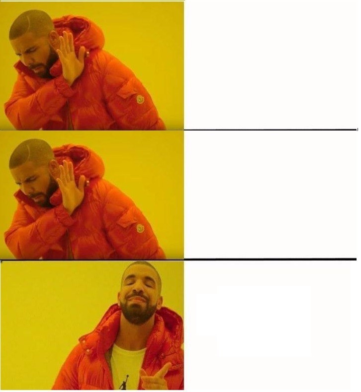 Drake meme 3 panels Blank Template - Imgflip