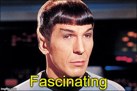 Condescending Spock | Fascinating | image tagged in condescending spock | made w/ Imgflip meme maker