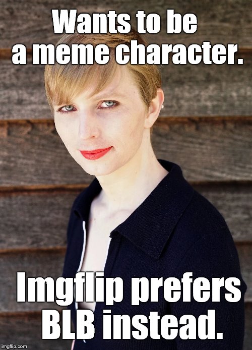 Chelsea Elizabeth Manning is an American activist, whistleblower, politician and former US Army soldier. So grow up, Douglie. | Wants to be a meme character. Imgflip prefers BLB instead. | image tagged in chelsea manning,american activist,whistleblower,politician,so quit laughing,douglie | made w/ Imgflip meme maker