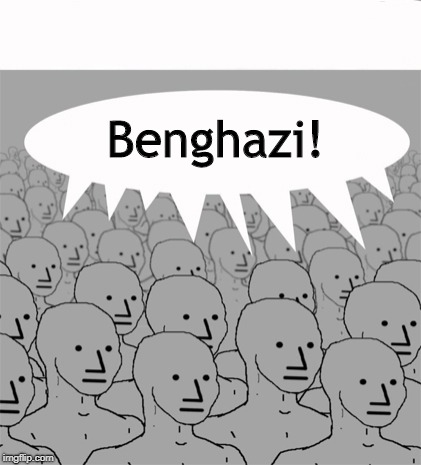 NPCProgramScreed | Benghazi! | image tagged in npcprogramscreed | made w/ Imgflip meme maker