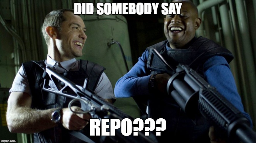 DID SOMEBODY SAY REPO??? | made w/ Imgflip meme maker
