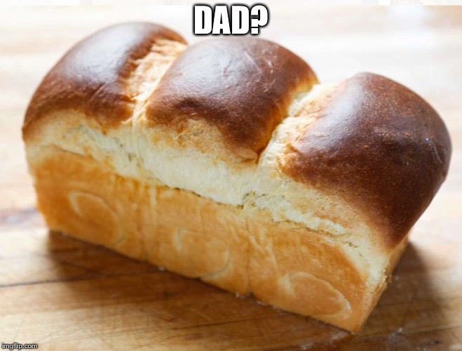 DAD? | made w/ Imgflip meme maker