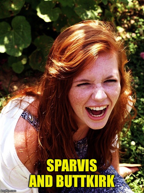 SPARVIS AND BUTTKIRK | made w/ Imgflip meme maker