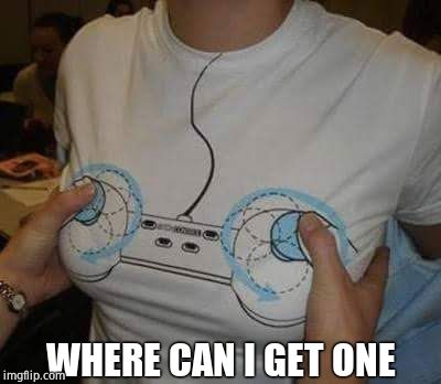 Gamer girls | WHERE CAN I GET ONE | image tagged in gamer girls | made w/ Imgflip meme maker