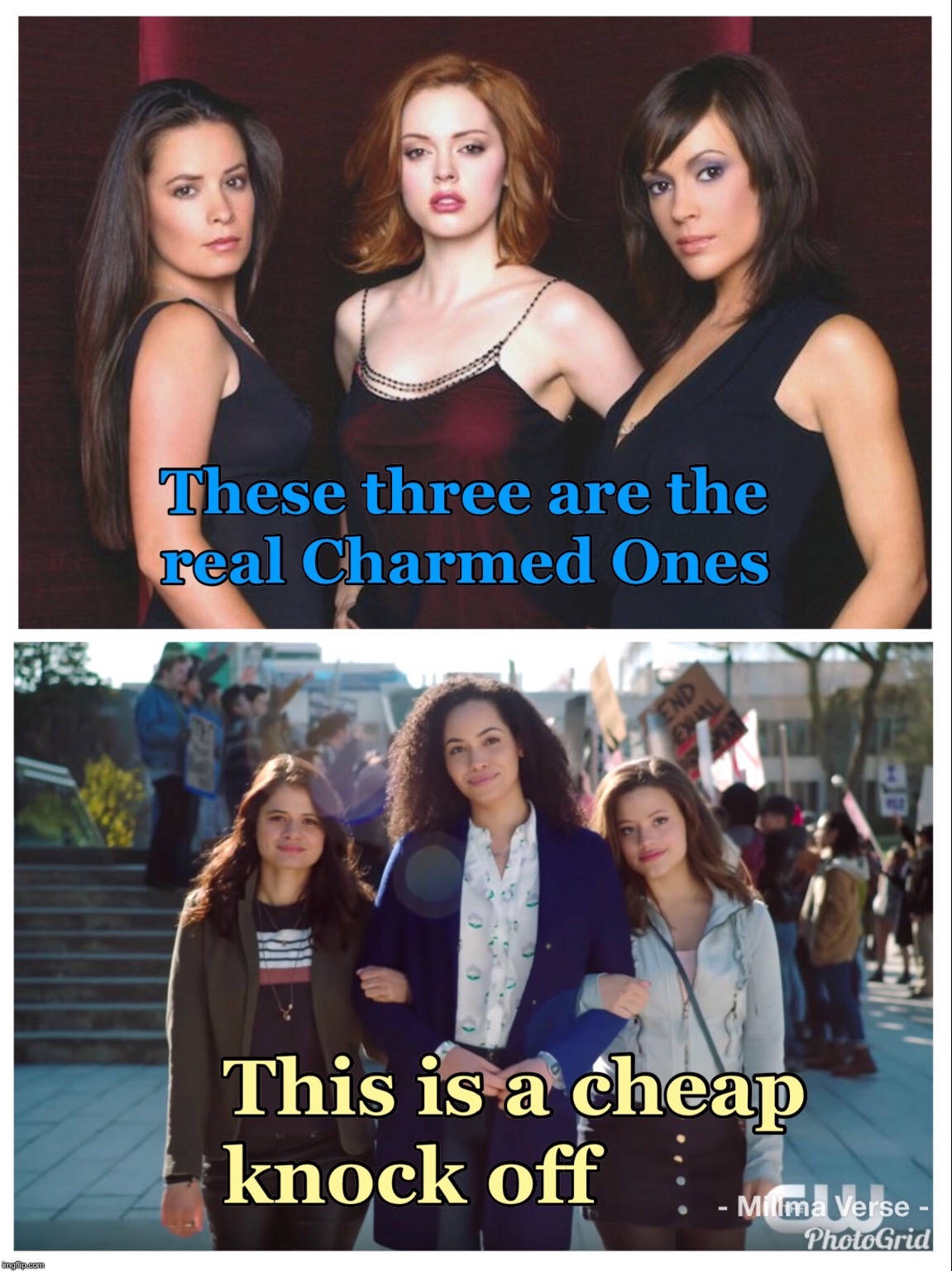 The Real Charmed Ones | image tagged in charmed,charmed reboot,charmed ones,halliwell sisters | made w/ Imgflip meme maker