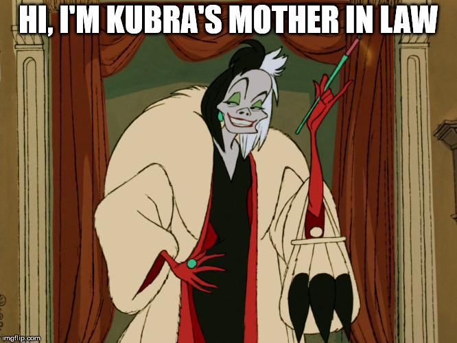 Mother in Law | HI, I'M KUBRA'S MOTHER IN LAW | image tagged in mother in law | made w/ Imgflip meme maker