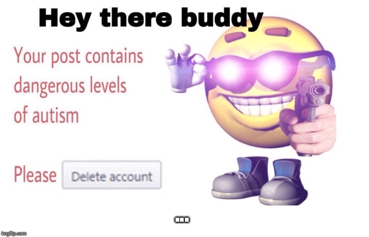 ... | made w/ Imgflip meme maker
