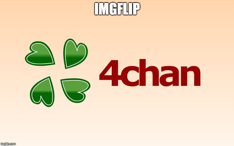 4chan Logo | IMGFLIP | image tagged in 4chan logo | made w/ Imgflip meme maker