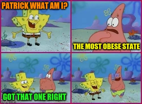 Spongebob What's the Difference? | PATRICK WHAT AM I? THE MOST OBESE STATE; GOT THAT ONE RIGHT | image tagged in spongebob what's the difference,memes,texas | made w/ Imgflip meme maker