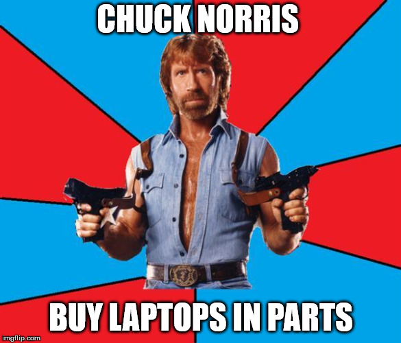 Chuck Norris With Guns Meme | CHUCK NORRIS; BUY LAPTOPS IN PARTS | image tagged in memes,chuck norris with guns,chuck norris | made w/ Imgflip meme maker