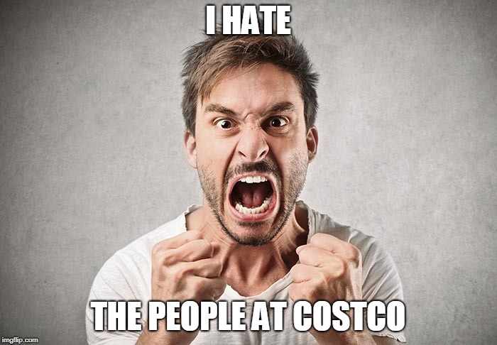 I HATE THE PEOPLE AT COSTCO | made w/ Imgflip meme maker