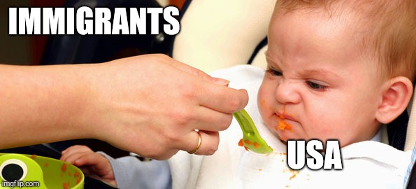 Baby Food | IMMIGRANTS; USA | image tagged in baby food | made w/ Imgflip meme maker