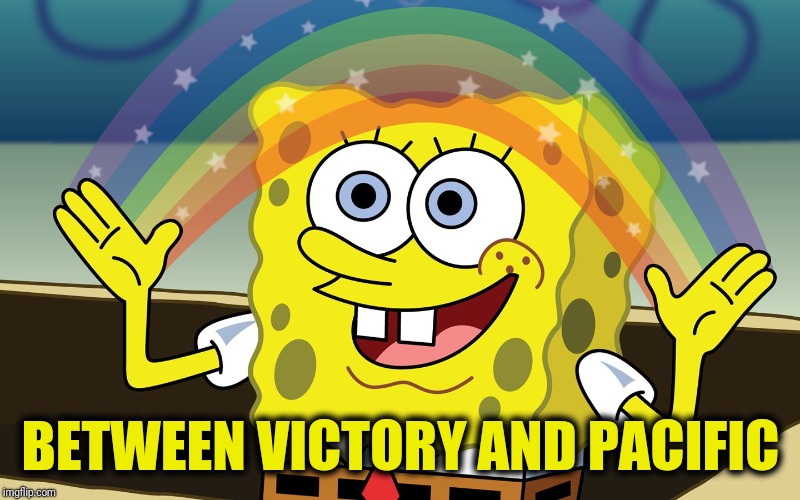 http://f.fwallpapers.com/images/spongebobs-rainbow-imagination.p | BETWEEN VICTORY AND PACIFIC | image tagged in http//ffwallpaperscom/images/spongebobs-rainbow-imaginationp | made w/ Imgflip meme maker