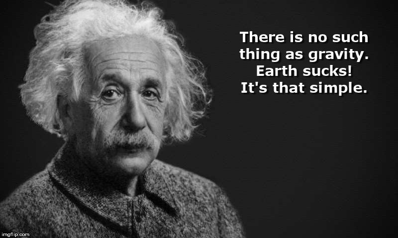 Relativity For Dummies | image tagged in einstein | made w/ Imgflip meme maker