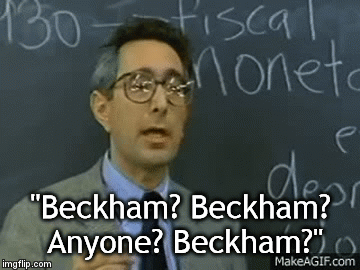 "Beckham? Beckham? Anyone? Beckham?" | image tagged in gifs | made w/ Imgflip video-to-gif maker