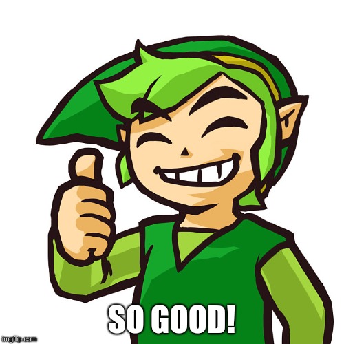 Happy Link | SO GOOD! | image tagged in happy link | made w/ Imgflip meme maker