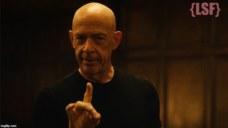 jksimmons | {LSF} | image tagged in jksimmons | made w/ Imgflip meme maker