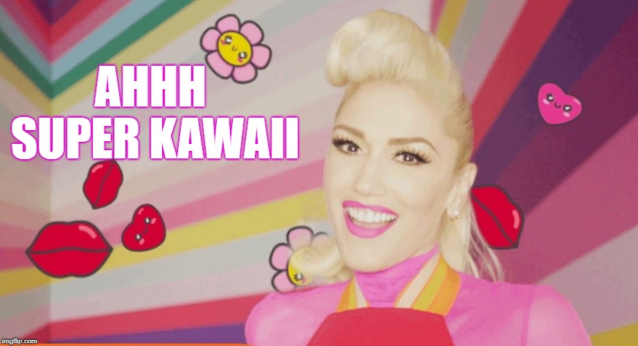 Gwen Super Kawaii | AHHH SUPER KAWAII | image tagged in gwen stefani,harajuku phase,super kawaii,remember when | made w/ Imgflip meme maker