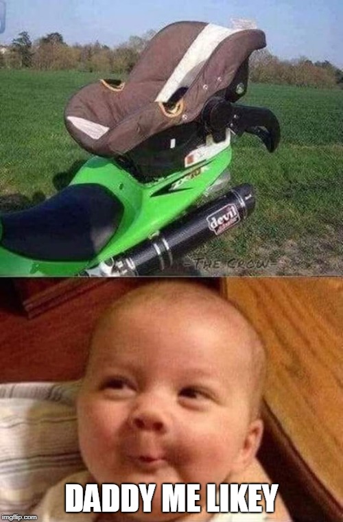Start them off young! | DADDY ME LIKEY | image tagged in funny,memes,baby | made w/ Imgflip meme maker