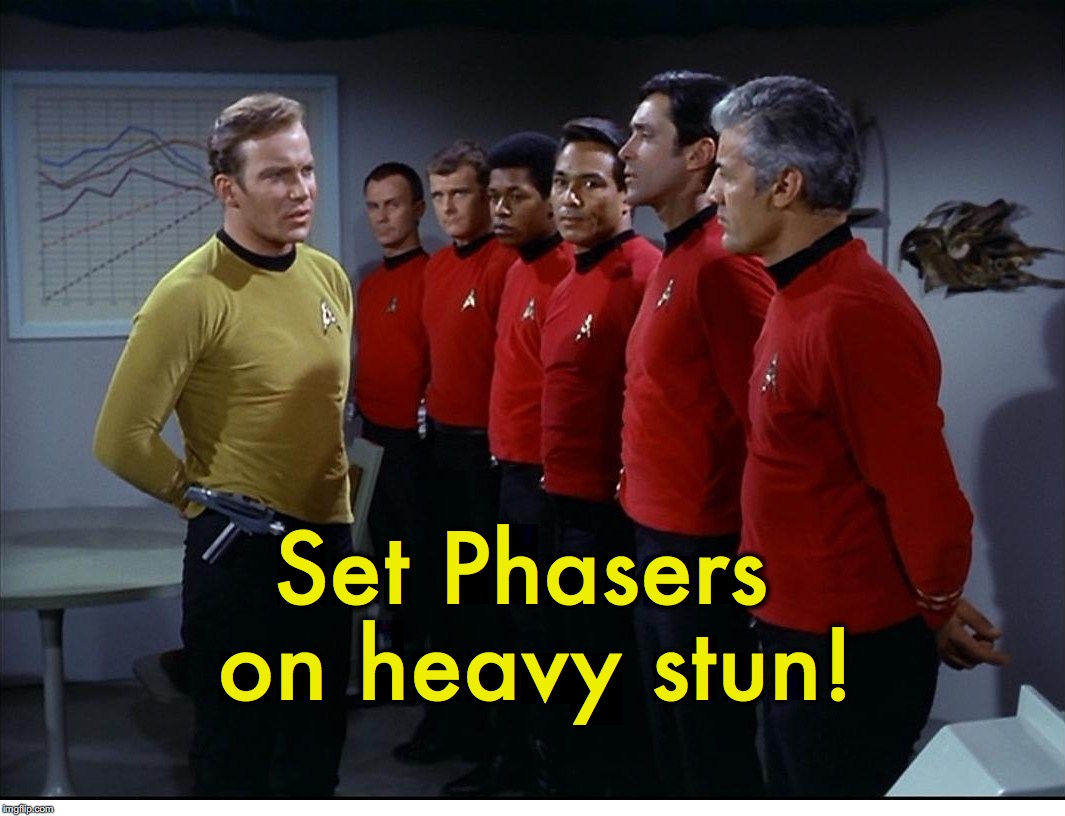 Set Phasers on heavy stun! | made w/ Imgflip meme maker