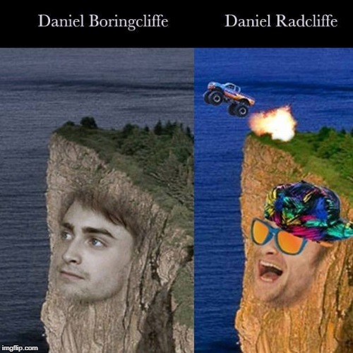 Daniel RadCliffe | image tagged in daniel radcliffe,harry potter,daniel,rad,cliff,funny | made w/ Imgflip meme maker