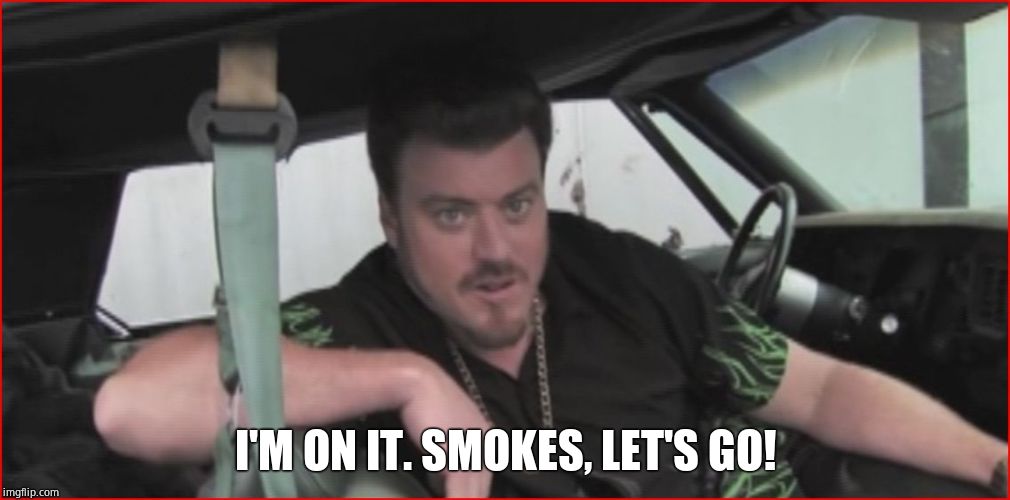 Ricky tpb | I'M ON IT. SMOKES, LET'S GO! | image tagged in ricky tpb | made w/ Imgflip meme maker