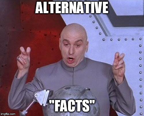 Dr Evil Laser Meme | ALTERNATIVE; "FACTS" | image tagged in memes,dr evil laser | made w/ Imgflip meme maker