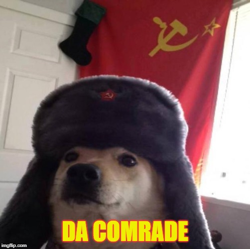 Soviet Doge | DA COMRADE | image tagged in soviet doge | made w/ Imgflip meme maker