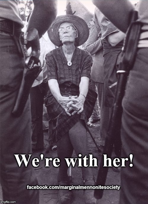 We're with her! | We're with her! facebook.com/marginalmennonitesociety | image tagged in dorothy day,pacifist,anarchist | made w/ Imgflip meme maker