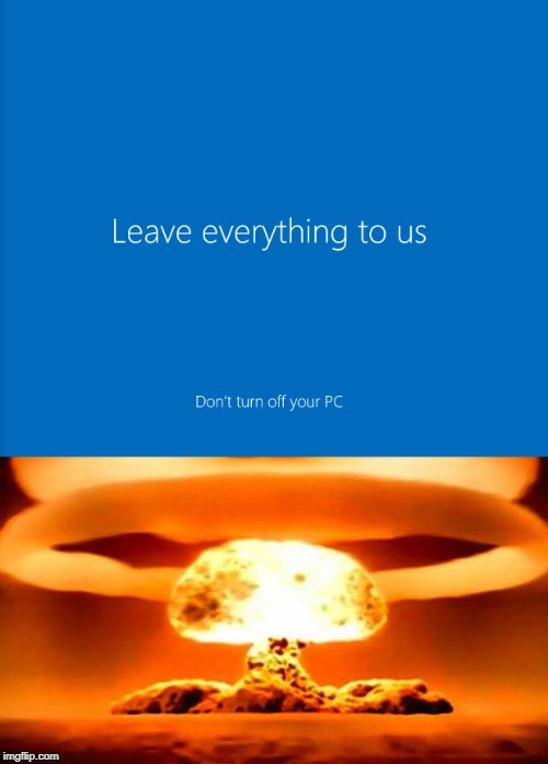 image tagged in memes,windows 10 | made w/ Imgflip meme maker