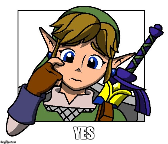 Confused Link | YES | image tagged in confused link | made w/ Imgflip meme maker