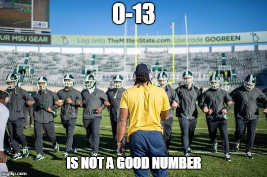 0-13; IS NOT A GOOD NUMBER | image tagged in bush league | made w/ Imgflip meme maker