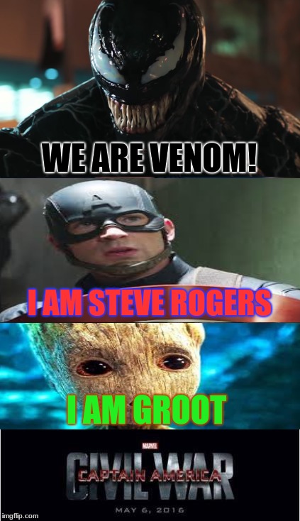 I did not mean to press generate lol, but this still looks funny right? XD | WE ARE VENOM! I AM STEVE ROGERS; I AM GROOT | image tagged in memes,marvel civil war 1 | made w/ Imgflip meme maker