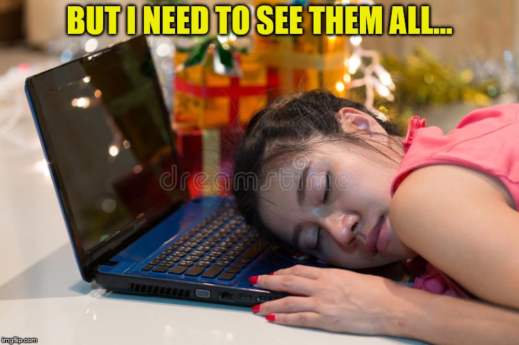 BUT I NEED TO SEE THEM ALL... | made w/ Imgflip meme maker