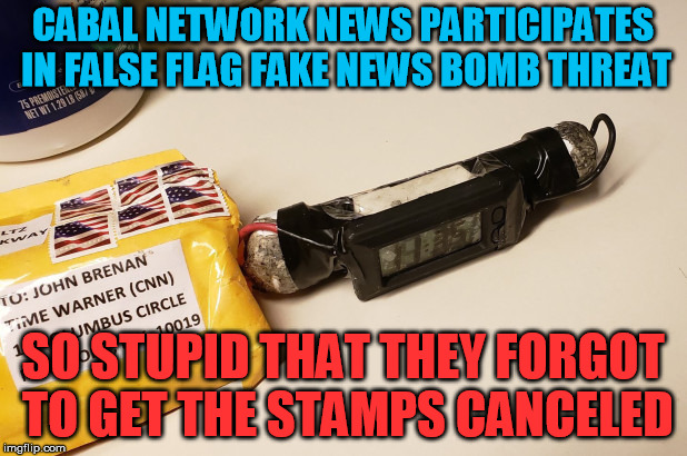 Why is nobody pointing this out?  The liars are getting desperate.   | CABAL NETWORK NEWS PARTICIPATES IN FALSE FLAG FAKE NEWS BOMB THREAT; SO STUPID THAT THEY FORGOT TO GET THE STAMPS CANCELED | image tagged in cnn,fake news,bomb,conspiracy | made w/ Imgflip meme maker