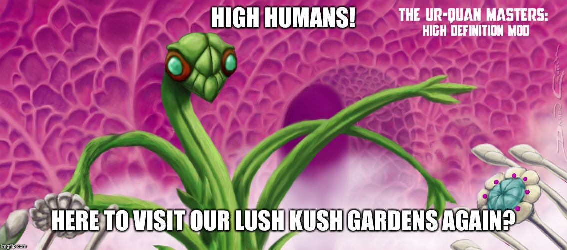 HIGH HUMANS! HERE TO VISIT OUR LUSH KUSH GARDENS AGAIN? | image tagged in supox | made w/ Imgflip meme maker