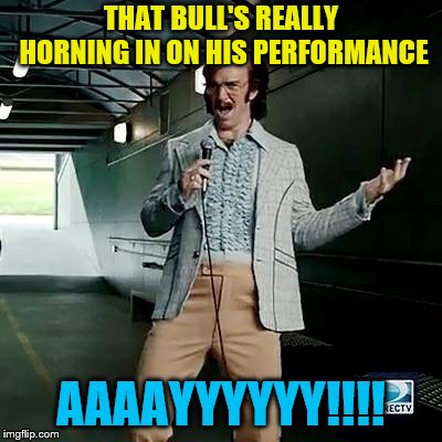 Bad comedian Eli Manning | THAT BULL'S REALLY HORNING IN ON HIS PERFORMANCE AAAAYYYYYY!!!! | image tagged in bad comedian eli manning | made w/ Imgflip meme maker