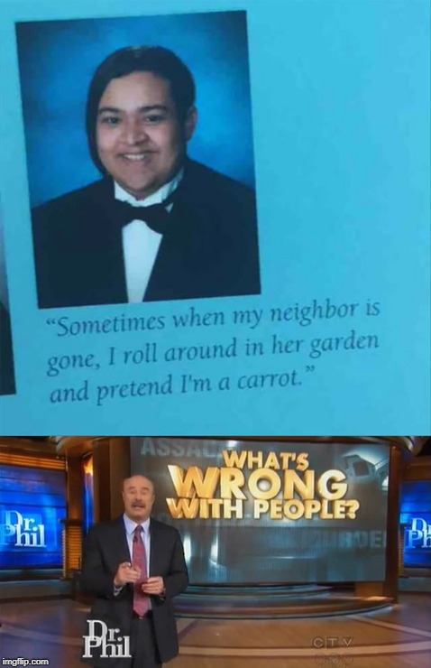 Yearbook quotes are a meme goldmine | image tagged in memes,funny,yearbook,dr phil,dank memes,weird | made w/ Imgflip meme maker