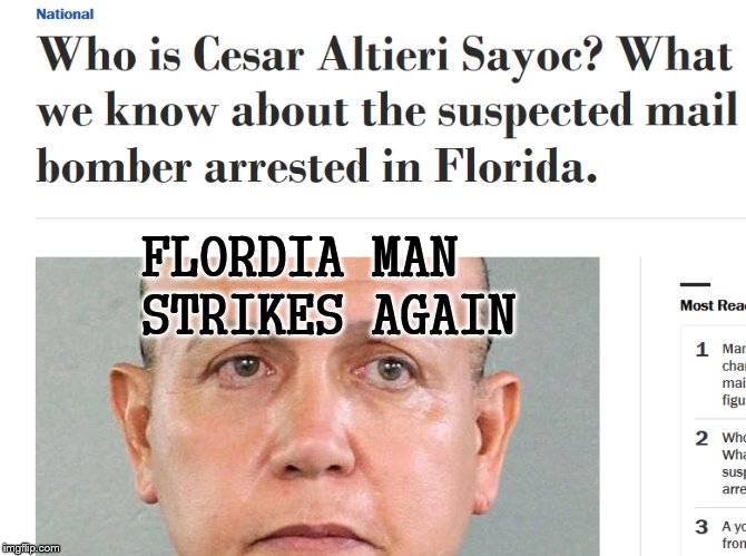 'Flordia man' strikes again | FLORDIA MAN STRIKES AGAIN | image tagged in florida,meanwhile in florida | made w/ Imgflip meme maker