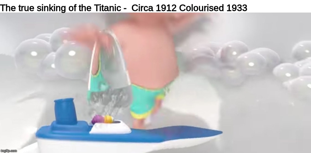 The true sinking of the titanic | The true sinking of the Titanic -  Circa 1912 Colourised 1933 | image tagged in the truth,titanic,spider | made w/ Imgflip meme maker