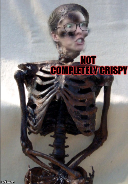 NOT COMPLETELY CRISPY | made w/ Imgflip meme maker