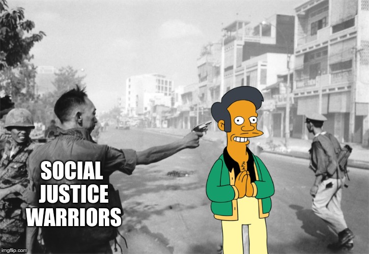 Social justice warriors kill Apu | SOCIAL JUSTICE WARRIORS | image tagged in social justice warriors,apu,offend | made w/ Imgflip meme maker