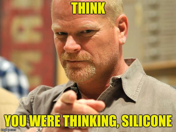 THINK YOU WERE THINKING, SILICONE | made w/ Imgflip meme maker