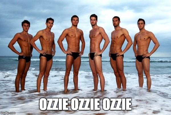 Hot Australian Swimming Team | OZZIE OZZIE OZZIE | image tagged in hot australian swimming team | made w/ Imgflip meme maker