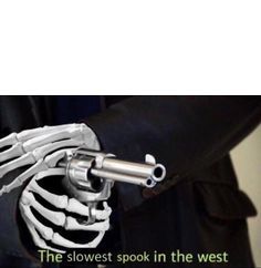 High Quality The slowest spook in the west Blank Meme Template
