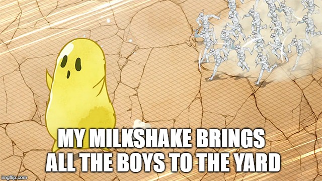 My milkshake brings all the Neutrophil to the yard | MY MILKSHAKE BRINGS ALL THE BOYS TO THE YARD | image tagged in when the immune response kicks in,my milkshake brings all the boys  the yard,cells at work,its better than yours,milkshake | made w/ Imgflip meme maker