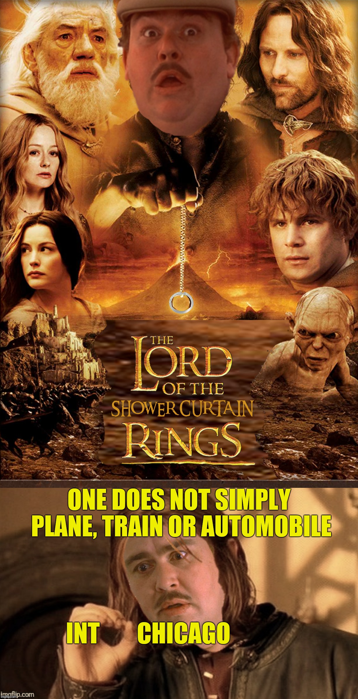 Bad Photoshop Sunday presents:  One shower curtain ring to rule them all  | ONE DOES NOT SIMPLY PLANE, TRAIN OR AUTOMOBILE; INT        CHICAGO | image tagged in bad photoshop sunday,planes trains and automobiles,lord of the rings,del griffith,shower curtain rings | made w/ Imgflip meme maker